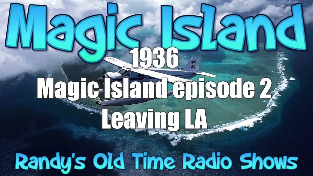 1936 Magic Island 002 Leaving LA For Magic Island