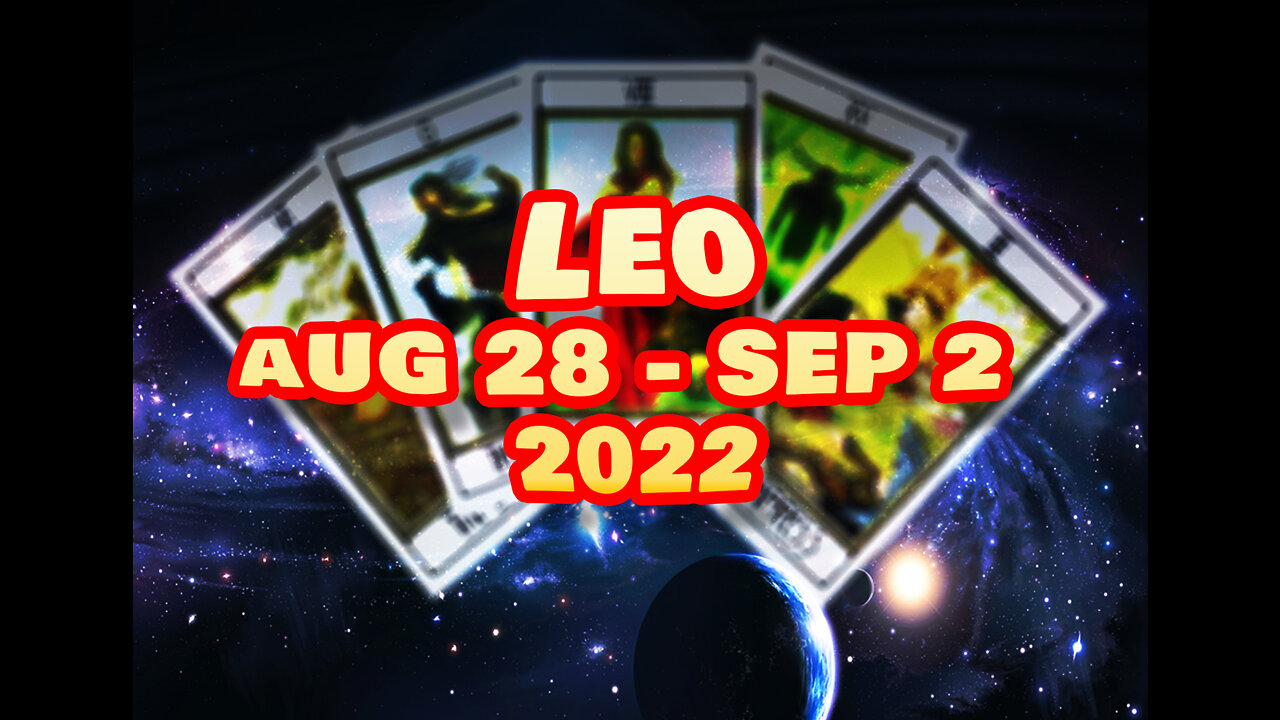 LEO TAROT FOR AUG 29 SEPT 2