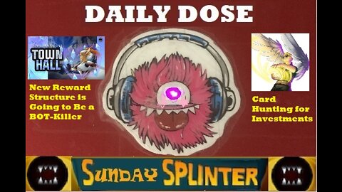 Sunday Splinter 03/27/22: Rewards and Investments