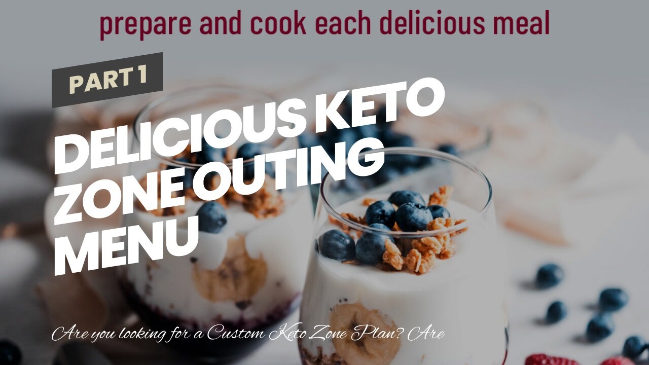 Delicious Keto Zone Outing Menu