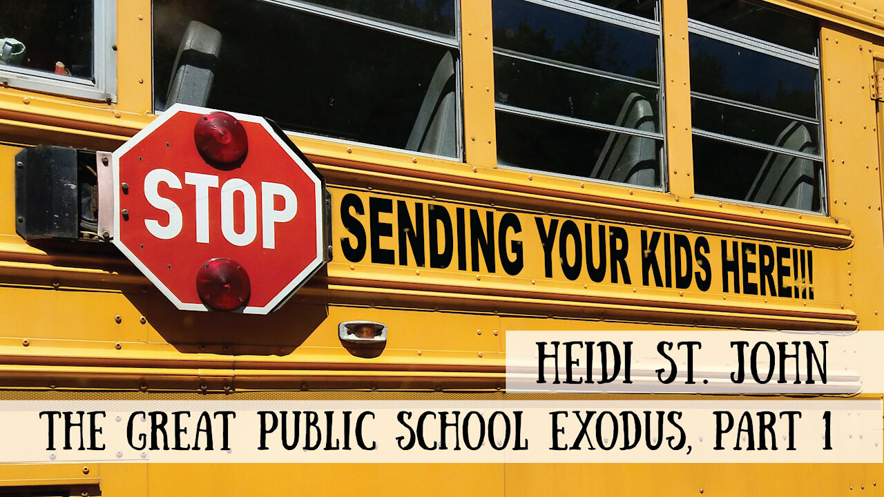 Heidi St John - The Great Public School Exodus, Part 1