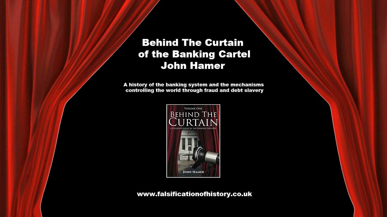 Behind The Curtain of the Banking Cartel - John Hamer Second Part