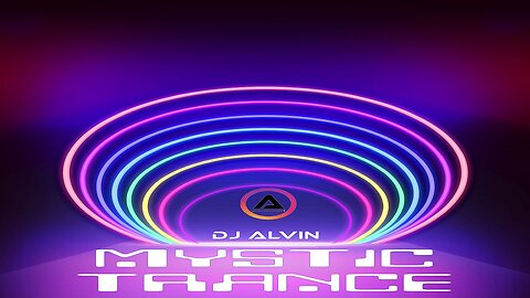 DJ ALVIN - MYSTIC TRANCE