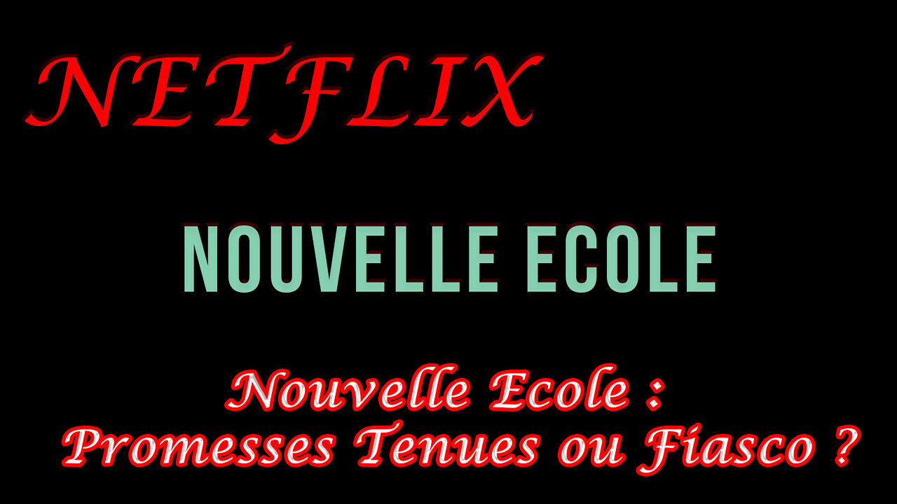 Nouvelle Ecole Netflix : Promesses tenues ou fiasco !