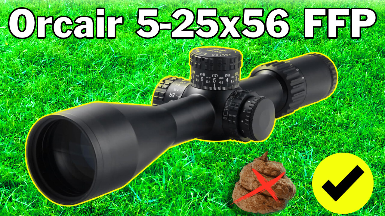 Ultimate airgun scope? Orcair 5-25x56 FFP