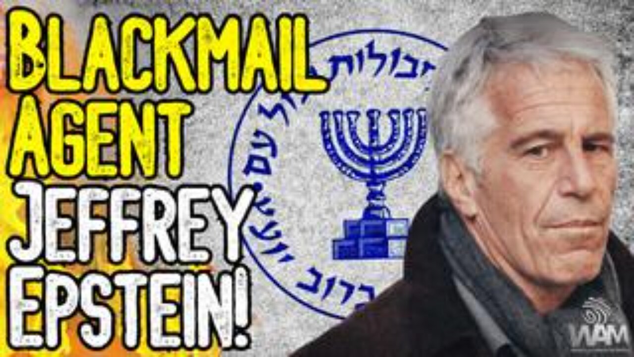 EXPOSED: BLACKMAIL AGENT JEFFREY EPSTEIN! - From Mossad To The State Department! - Baby Harvesting