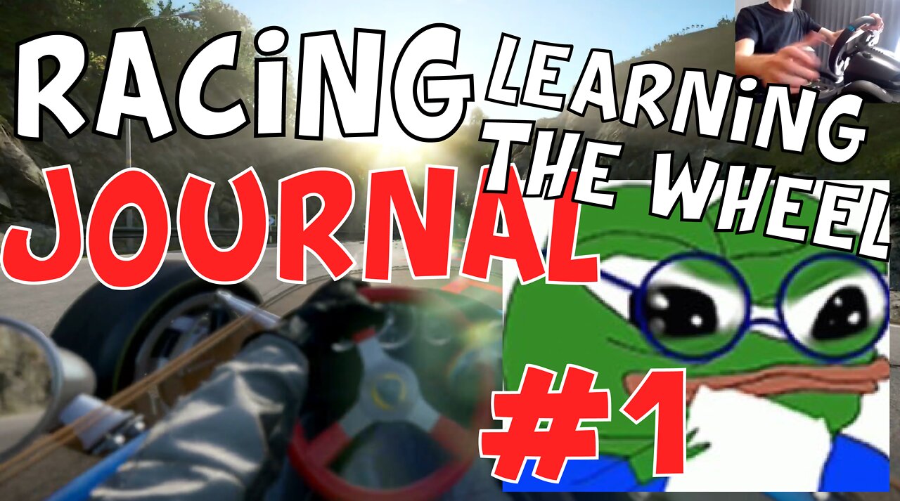 Racing Journal: Ep 1 - Learning the Wheel