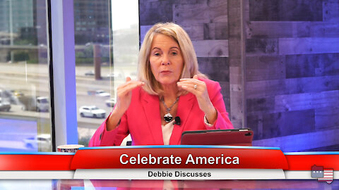 Celebrate America | Debbie Discusses 6.22.21