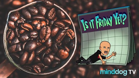 Coffee with the Dog EP233 - Thursday is Hers Day