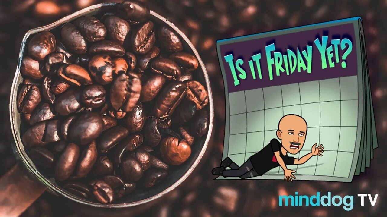 Coffee with the Dog EP233 - Thursday is Hers Day