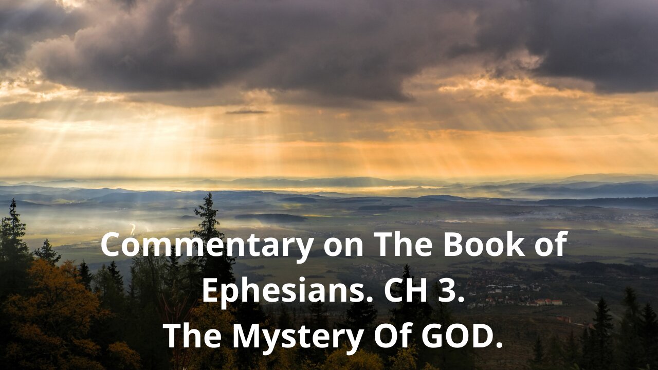 Commentary on the Book of Ephesians. CH 3.