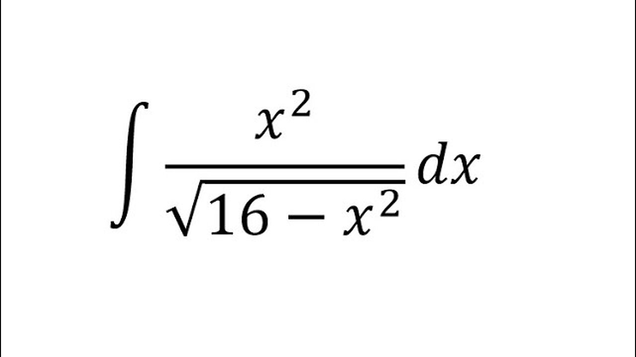 Calculus Help: Integral of ∫ x^2/√(16-x^2 ) dx - Integration by trigonometric substitution - SOLVED!