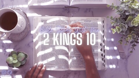 Bible Study Lessons | Bible Study 2 Kings Chapter 10 | Study the Bible With Me