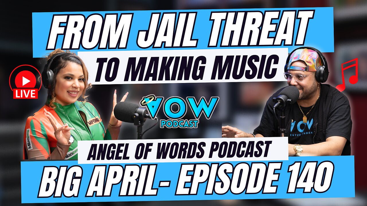 HARLEM BADDIE ALMOST LOCKED UP BY FEDS! MUSIC SAVED HER LIFE! AOW PODCAST-140- SINGER BIG APRIL