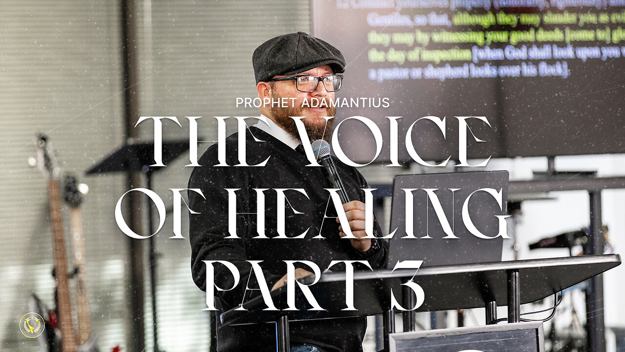 The Voice of Healing Part 3 (Spiritual Battles) | Prophet Adamantius | 09/29/2024