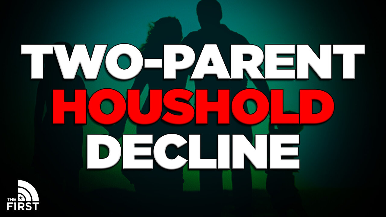 SHOCKING Data Show HUGE DROP In Two-Parent Households