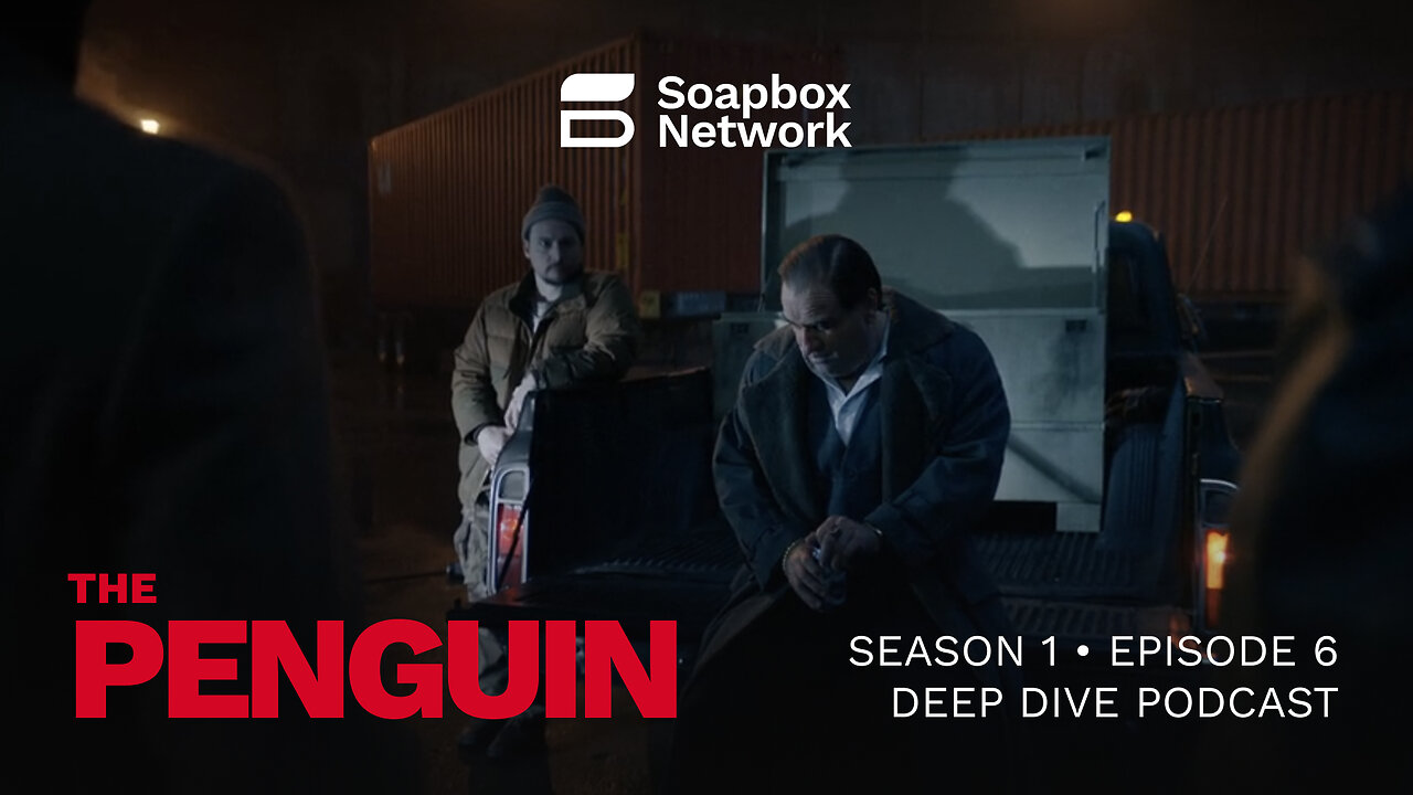 'The Penguin' Season 1, Episode 6 Deep Dive