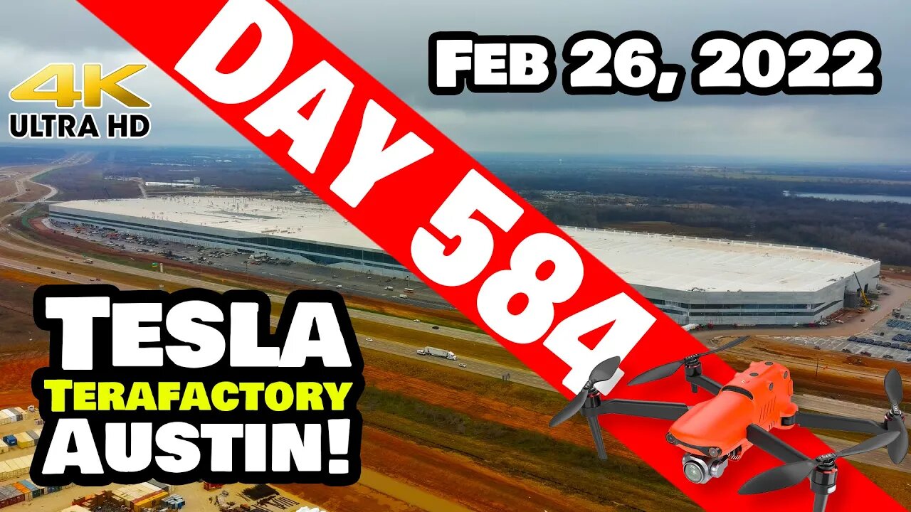 AWESOME DAY AT GIGA TEXAS! -Tesla Gigafactory Austin 4K Day 584 - 2/26/22 - Tesla Terafactory Texas