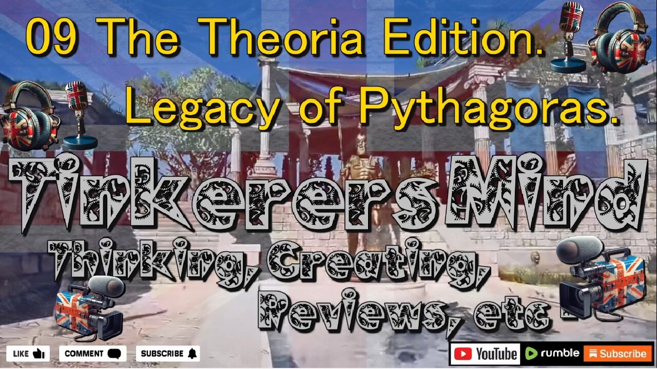 ⚔️ 09 - Theoria Edition 🛡️ The Legacy of Pythagoras - By TinkerersMind.