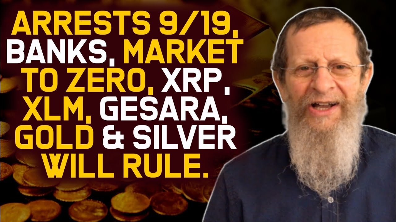 Arrests 9/19, Banks, Market to Zero, XRP, XLM, Gesara, Gold & Silver Rule!