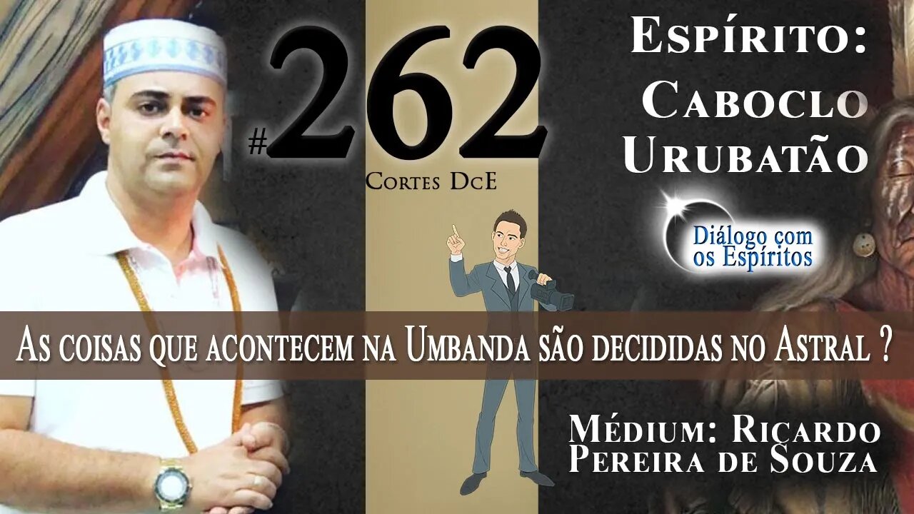 Cortes DcE #262 * As coisas que acontecem na umbanda são decididas no astral ?*