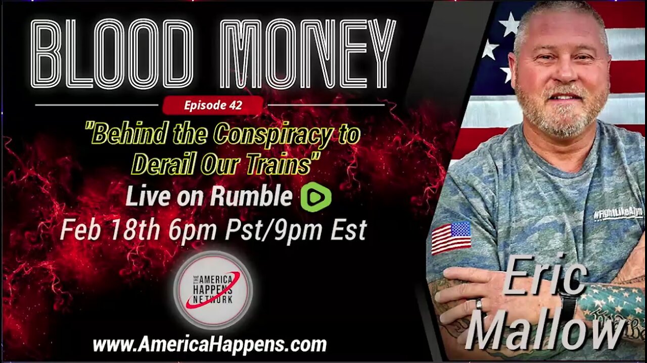 Blood Money Episode 42 w/ Eric Mallow "Behind the Conspiracy to Derail our Trains”