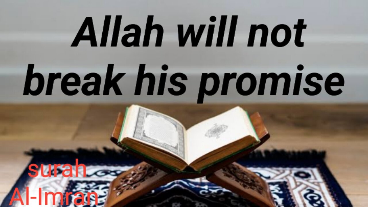 Allah never breaks his promise