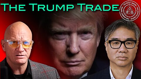 What is the TRUMP Trade & why it fails this time w/ David Woo
