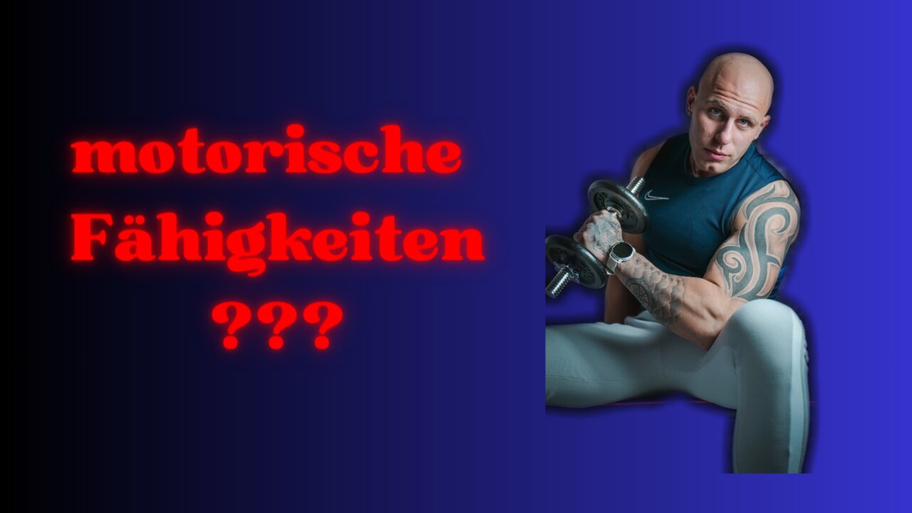 Motorische Fähigkeiten