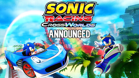 Sonic Racing CrossWorlds Announced