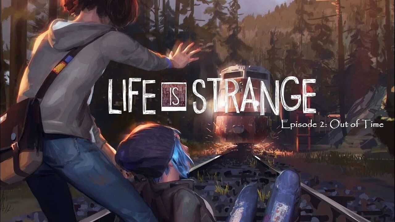 Life Is Strange Season 1 Episode 2 Out of Time