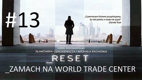 #Reset. „Zamach na World Trade Center” (odcinek 13) 