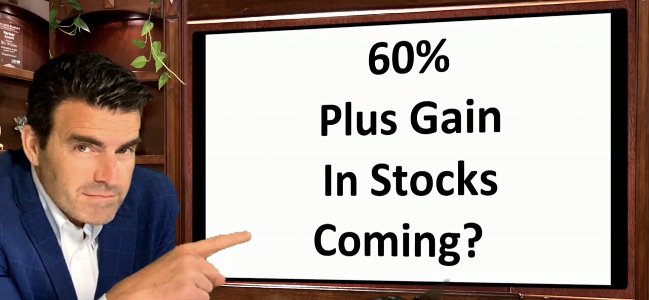 60% Stock Market Increase Coming!!? Charts You Won’t Believe! What are the probabilities? Or Does the Bear Market Continue