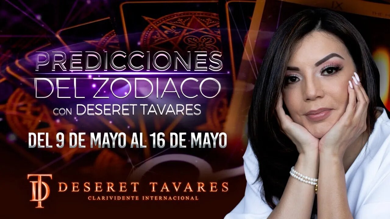 #TarotEnVivo Conoce La Energía de Cada Signo Esta Semana #EnVivo#2SemanaMayo | Deseret Tavares