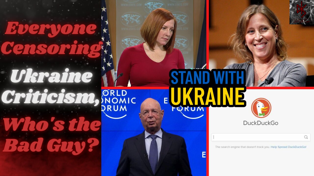 World Economic Forum, Google, Legacy Media & Now DuckDuckGo ALL Decide to SILENCE Ukraine Criticism