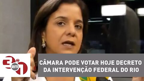 Câmara pode votar hoje decreto da intervenção federal do Rio