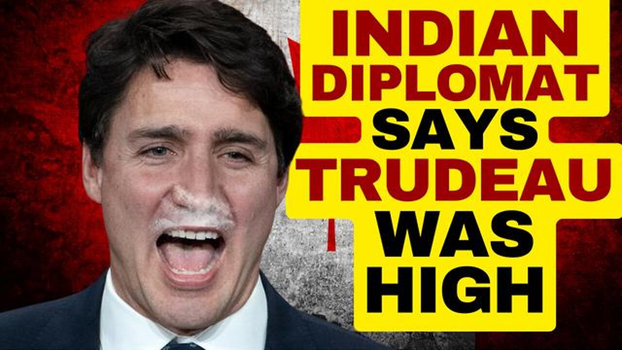 TRUDEAU ACCUSED OF BEING A COKE HEAD BY INDIAN DIPLOMAT