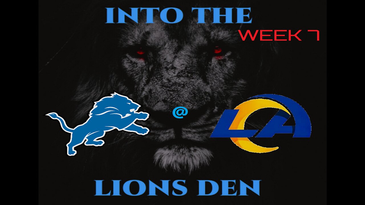 NFL WEEK 7 - Into The Lions Den