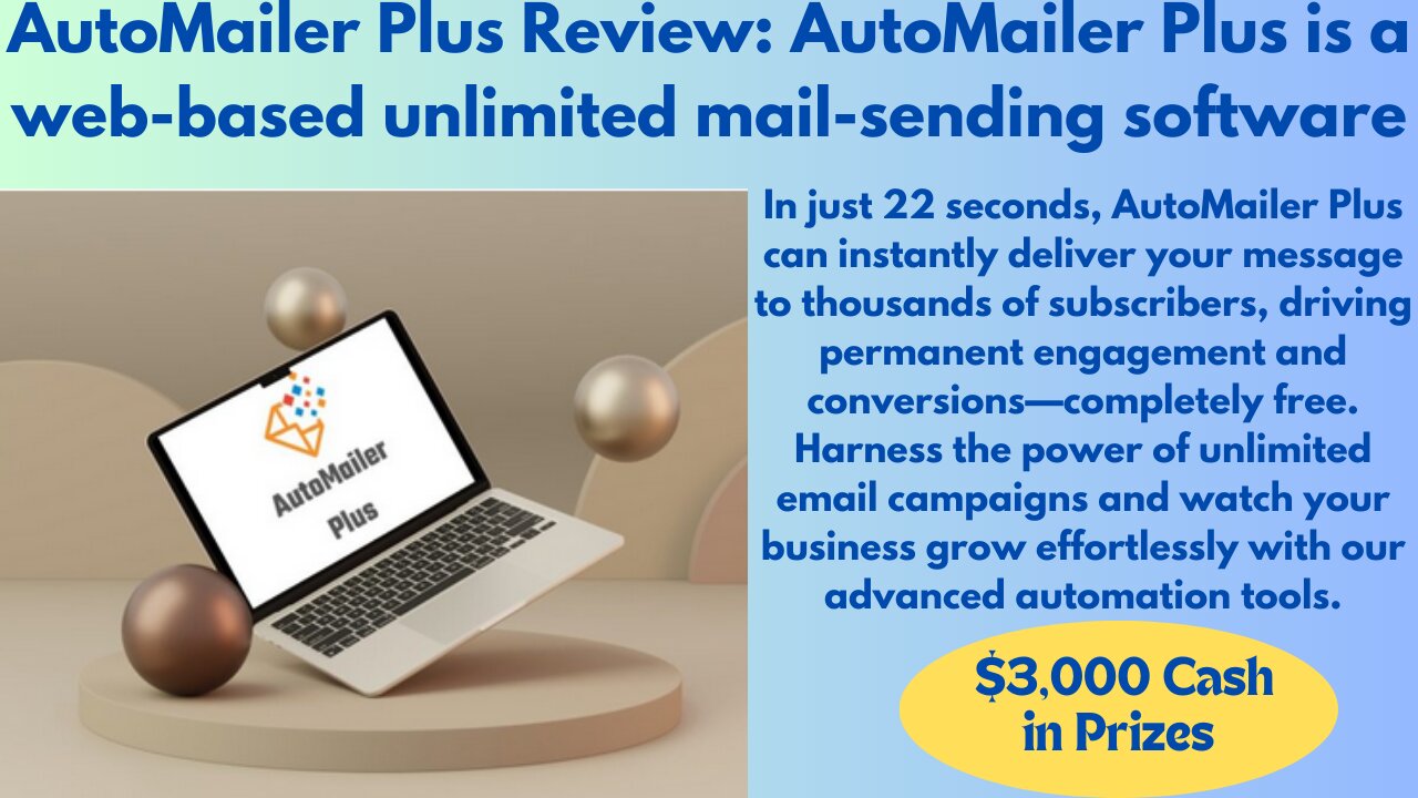 AutoMailer Plus Review: AutoMailer Plus is a web-based unlimited mail-sending software