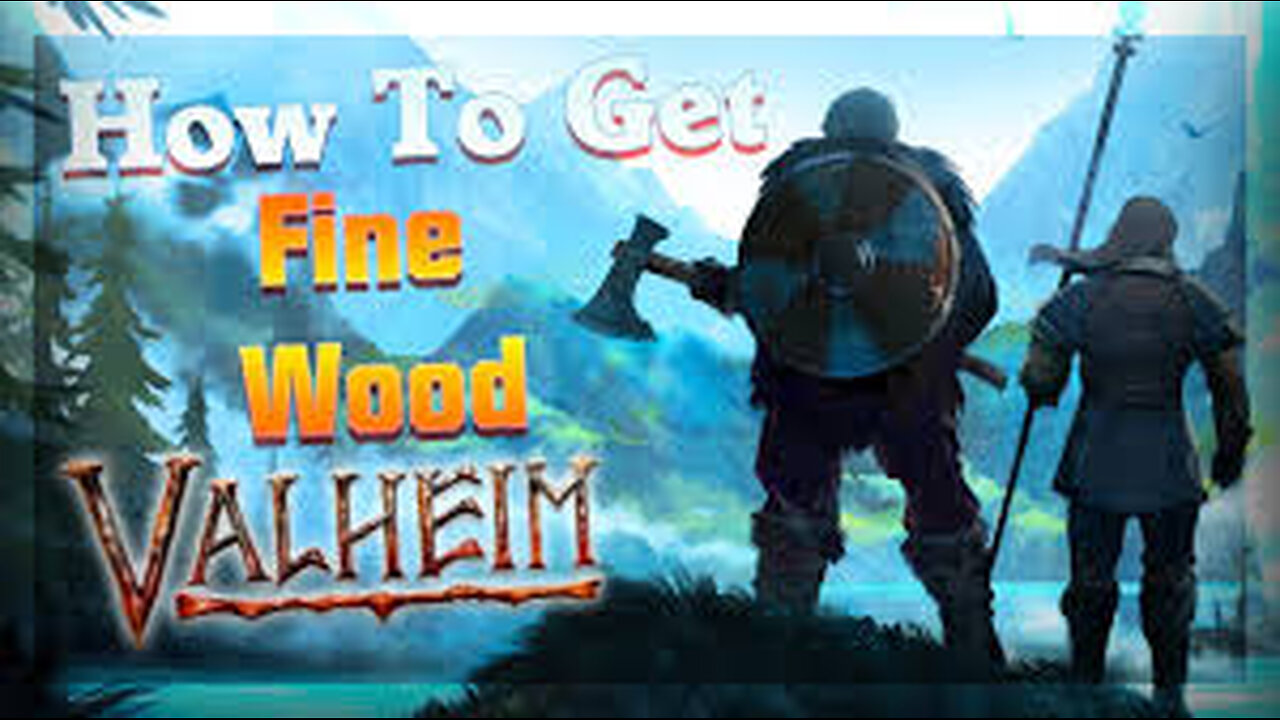 Valheim Fine Wood Early Before You Get Bronze Axe