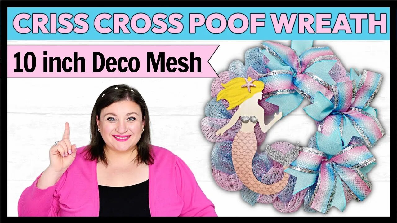 CRISS CROSS POOF Method Deco Mesh Wreath DIY Tutorial Mermaid Nautical Summer Wreath 10 inch Mesh