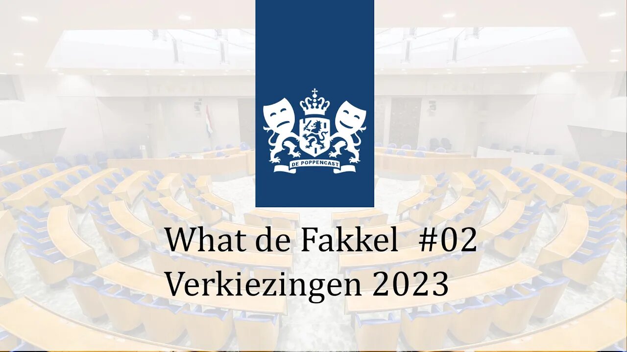 Verkiezingen 2023 | What de Fakkel #02