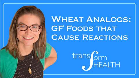 Wheat Analog Foods: Gluten Free/Celiac/Wheat Sensitive | Transform Health