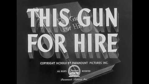 This Gun for Hire (1942)