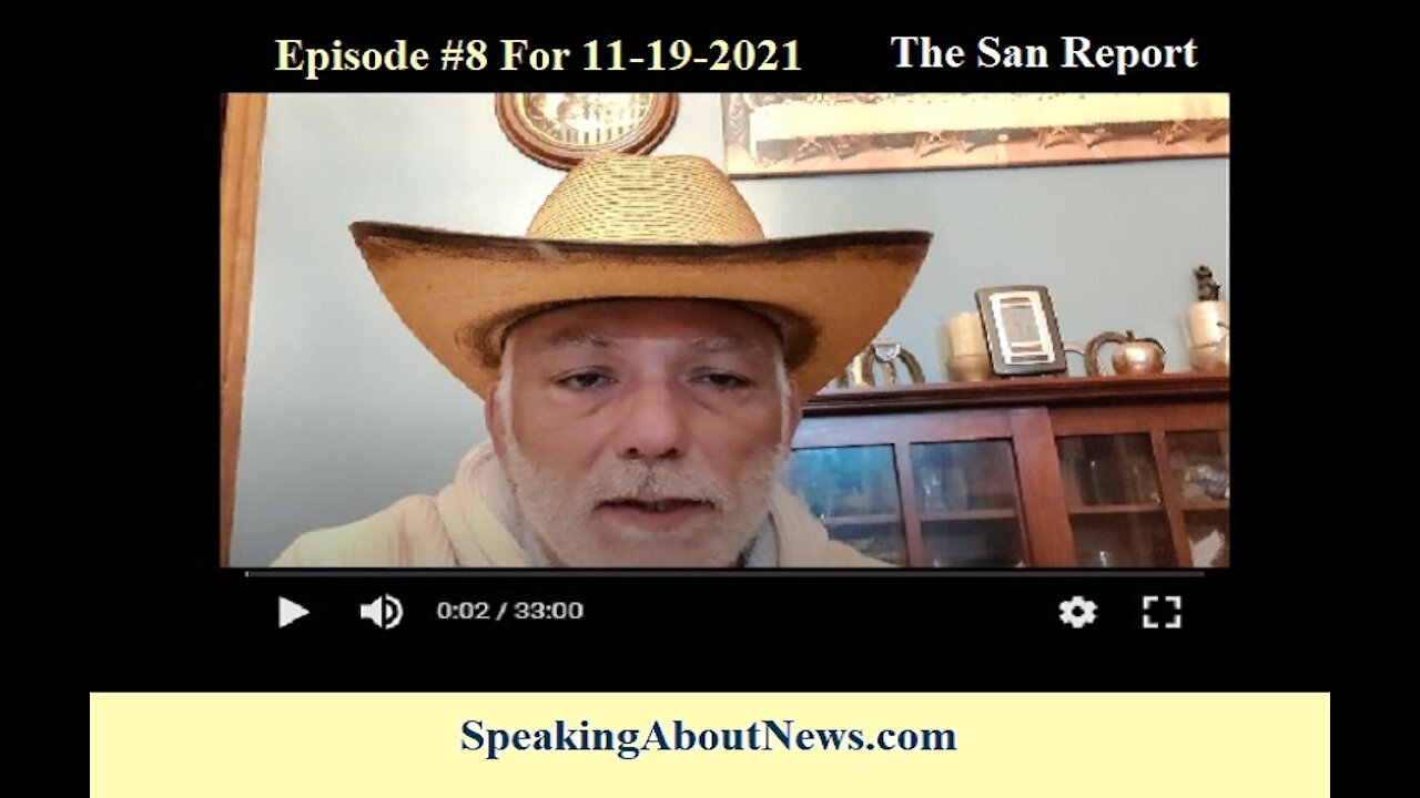 THE SAN REPORT Update EPISODE 8 For 11-19-2021
