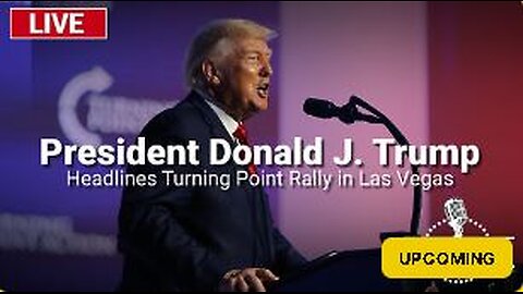 Trump Headlines Turning Point Rally in Las Vegas - WATCH PARTY! 10.24.2024, 7pm ET