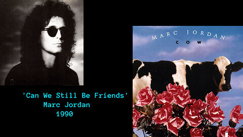 1990 - Marc Jordan 'Can We Still Be Friends'