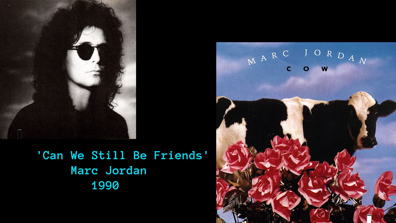 1990 - Marc Jordan 'Can We Still Be Friends'