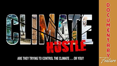 (Sat, Oct 26 @ 1p CDT/2p EDT) Documentary: Climate Hustle