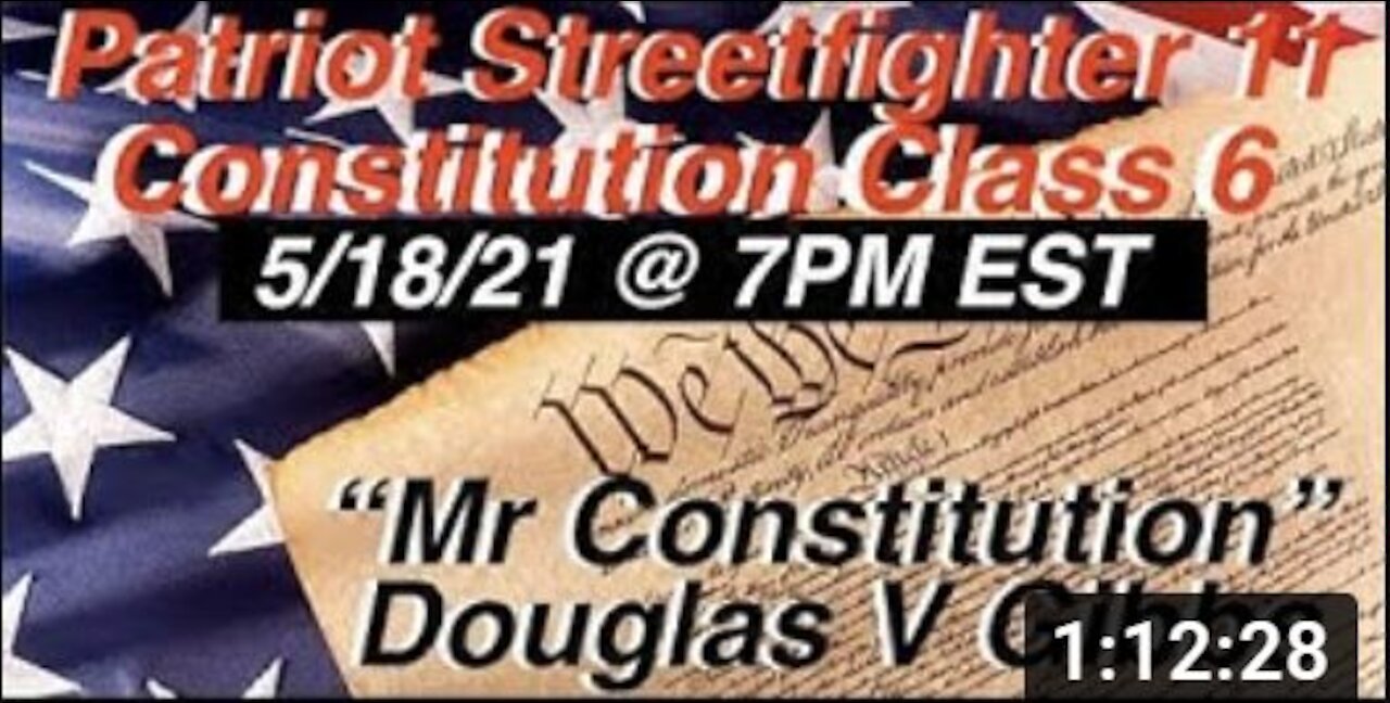 5.18.21 Patriot Streetfighter Constitution Class w/ Mr Constitution Douglas V Gibbs